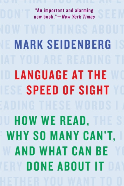 Book cover of: Language at the Speed of Sight. By: Mark Seidenberg