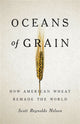 Book cover of: Oceans of Grain. By: Scott Reynolds Nelson