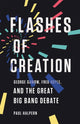 Book cover of: Flashes of Creation. By: Paul Halpern