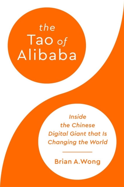 Book cover of: The Tao of Alibaba. By: Brian A. Wong