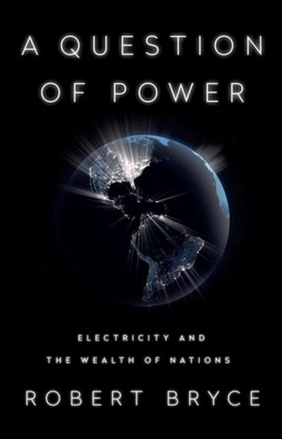 Book cover of: A Question of Power. By: Robert Bryce