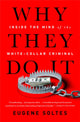 Book cover of: Why They Do It. By: Eugene Soltes