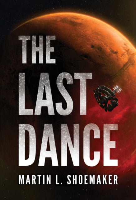 Book cover of: Last Dance. By: Martin L. Shoemaker