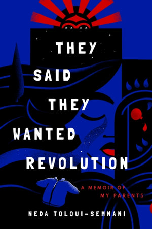 They Said They Wanted Revolution