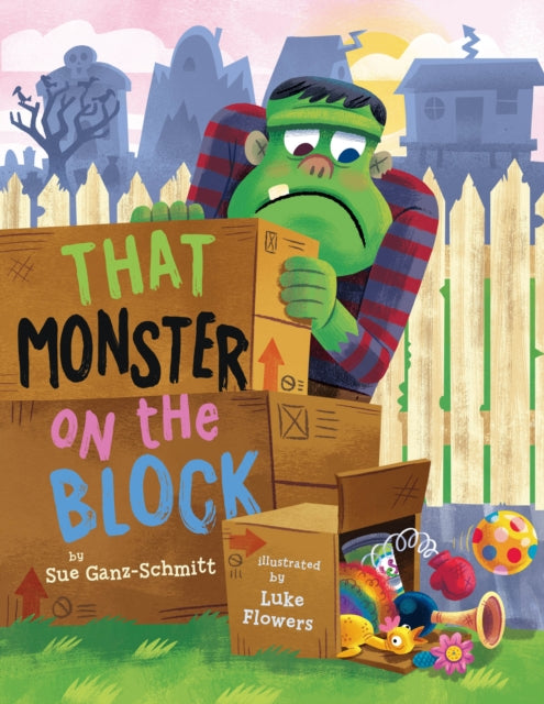 Book cover of: That Monster on the Block. By: Sue Ganz-Schmitt