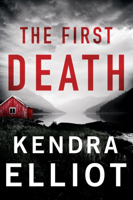 Book cover of: First Death. By: Kendra Elliot
