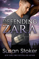 Book cover of: Defending Zara. By: Susan Stoker