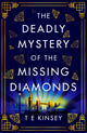 Book cover of: Deadly Mystery of the Missing Diamonds. By: T E Kinsey