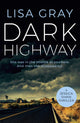 Book cover of: Dark Highway. By: Lisa Gray