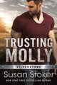 Book cover of: Trusting Molly. By: Susan Stoker