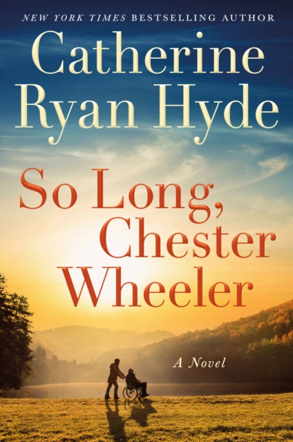 Book cover of: So Long, Chester Wheeler. By: Catherine Ryan Hyde