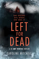 Book cover of: Left For Dead. By: Caroline Mitchell