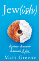 Book cover of: Jew(ish). By: Matt Greene