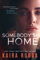 Book cover of: Somebody's Home. By: Kaira Sturdivant Rouda