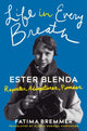 Book cover of: Life in Every Breath. By: Fatima Bremmer