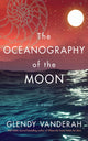 Book cover of: Oceanography of the Moon. By: Glendy Vanderah
