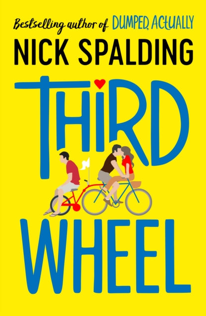 Book cover of: Third Wheel. By: Nick Spalding