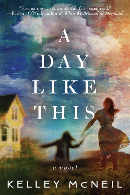 Book cover of: Day Like This. By: Kelley McNeil