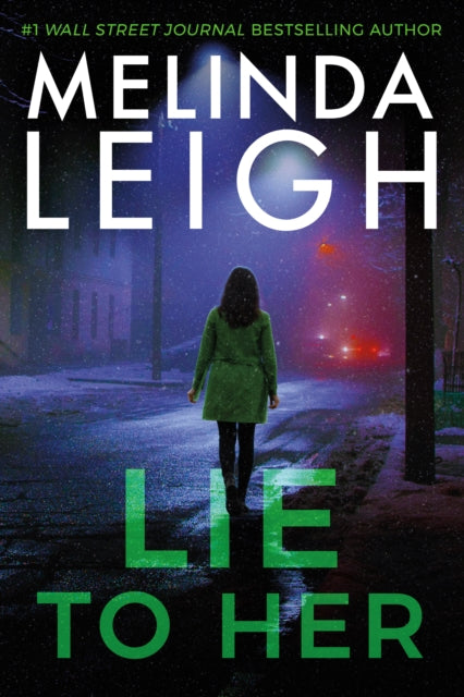 Book cover of: Lie to Her. By: Melinda Leigh