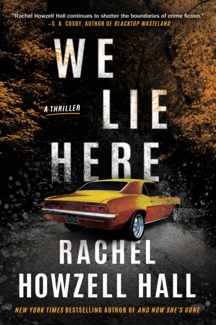 Book cover of: We Lie Here. By: Rachel Howzell Hall