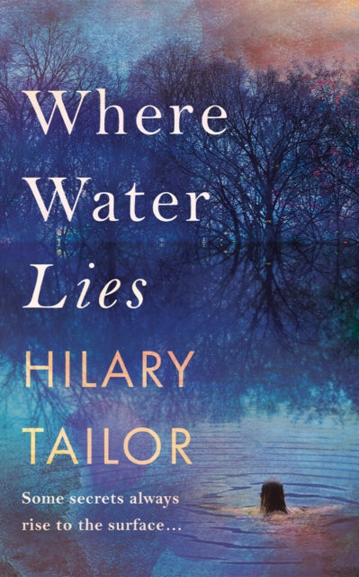 Book cover of: Where Water Lies. By: Hilary Tailor