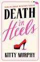 Book cover of: Death in Heels. By: Kitty Murphy