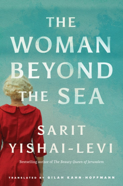 Book cover of: Woman Beyond the Sea. By: Sarit Yishai-Levi