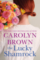 Book cover of: Lucky Shamrock. By: Carolyn Brown