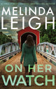 Book cover of: On Her Watch. By: Melinda Leigh
