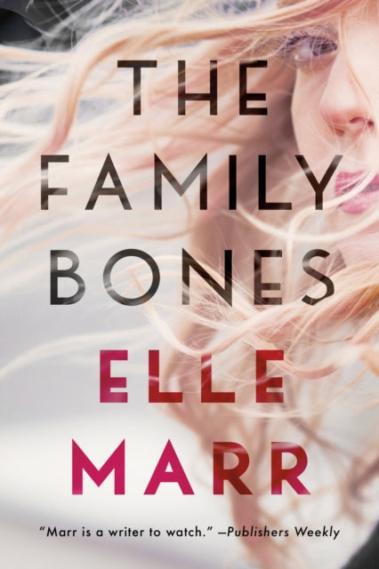 Book cover of: Family Bones. By: Elle Marr