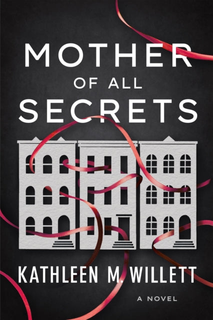 Book cover of: Mother of All Secrets. By: Kathleen M. Willett