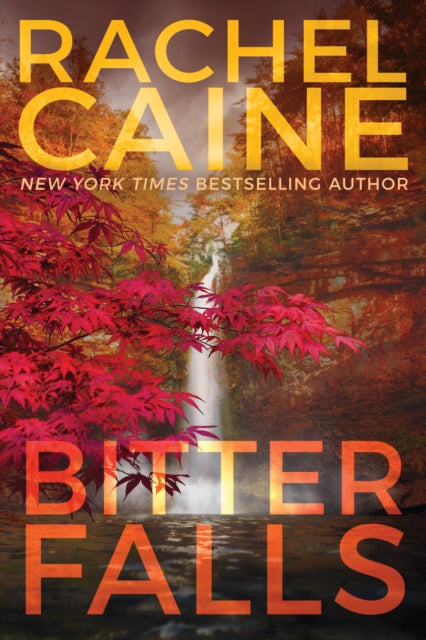 Book cover of: Bitter Falls. By: Rachel Caine
