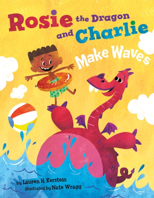 Book cover of: Rosie the Dragon and Charlie Make Waves. By: Lauren H. Kerstein