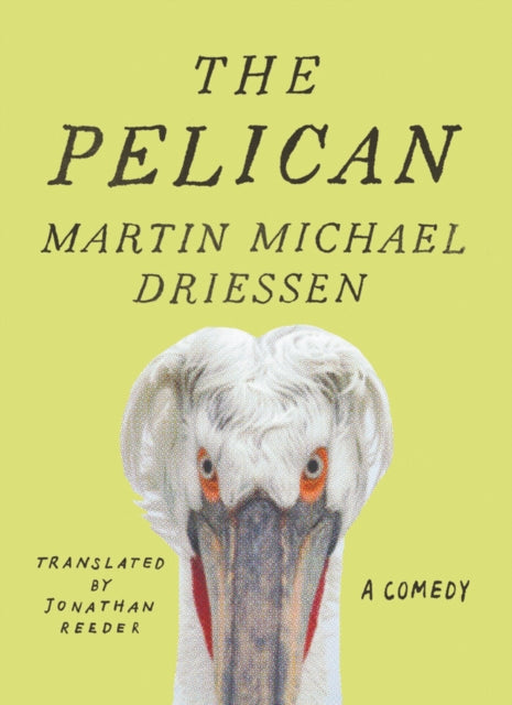 Book cover of: Pelican. By: Martin Michael Driessen