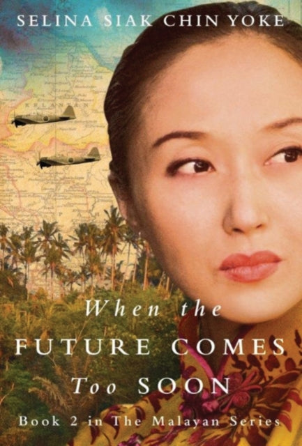 Book cover of: When the Future Comes Too Soon. By: Selina Siak Chin Yoke