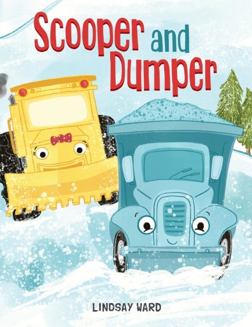 Book cover of: Scooper and Dumper. By: Lindsay Ward