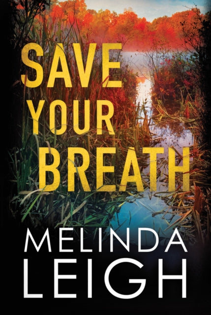 Book cover of: Save Your Breath. By: Melinda Leigh