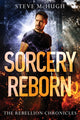 Book cover of: Sorcery Reborn. By: Steve McHugh
