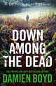 Book cover of: Down Among the Dead. By: Damien Boyd