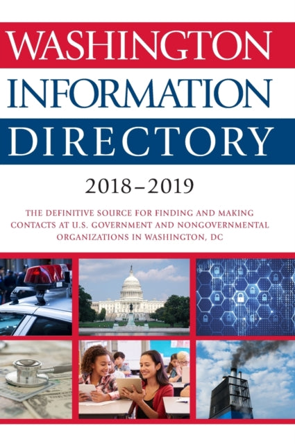 Book cover of: Washington Information Directory 2018-2019. By: C. Q. Press
