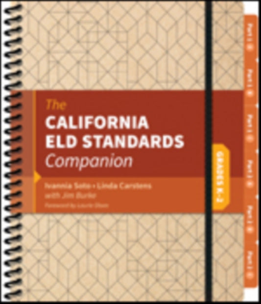 Book cover of: California ELD Standards Companion, Grades K-2. By: Ivannia M. Soto