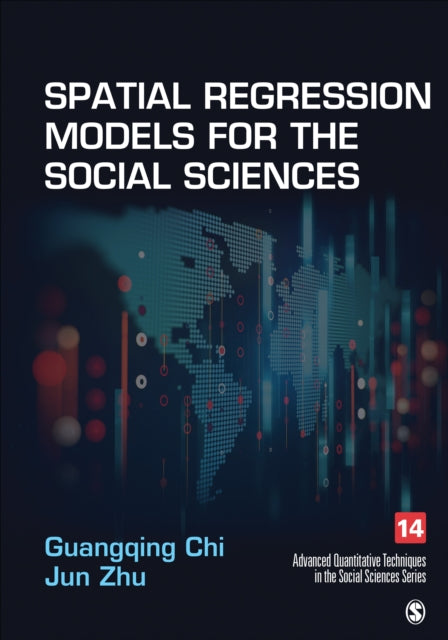 Book cover of: Spatial Regression Models for the Social Sciences. By: Guangqing Chi