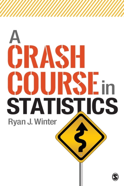 Book cover of: Crash Course in Statistics. By: Ryan J. Winter