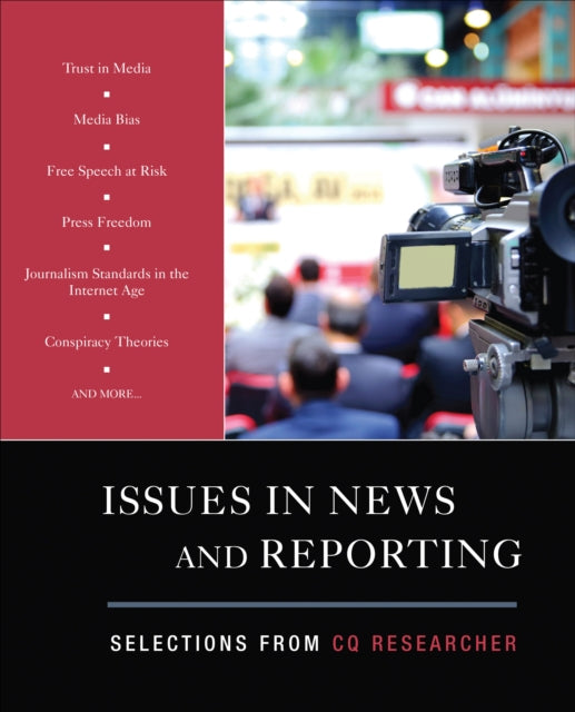 Book cover of: Issues in News and Reporting. By: C. Q. CQ Researcher