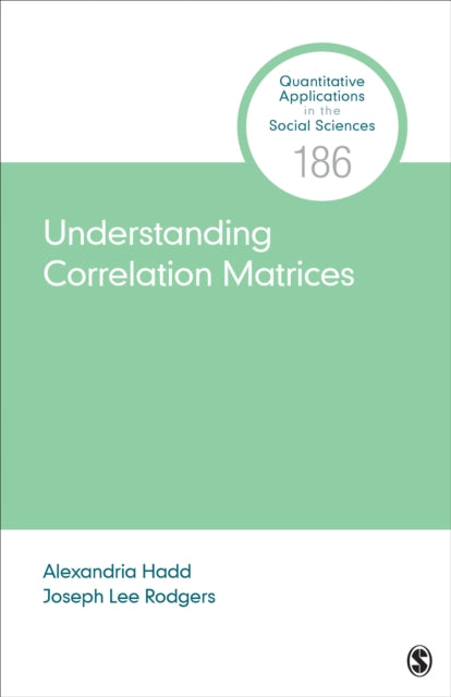 Book cover of: Understanding Correlation Matrices. By: Alexandria R. Hadd
