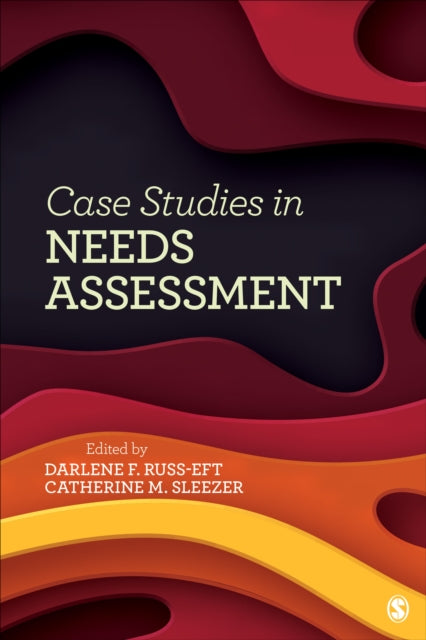 Book cover of: Case Studies in Needs Assessment. By: Darlene F. Russ-Eft