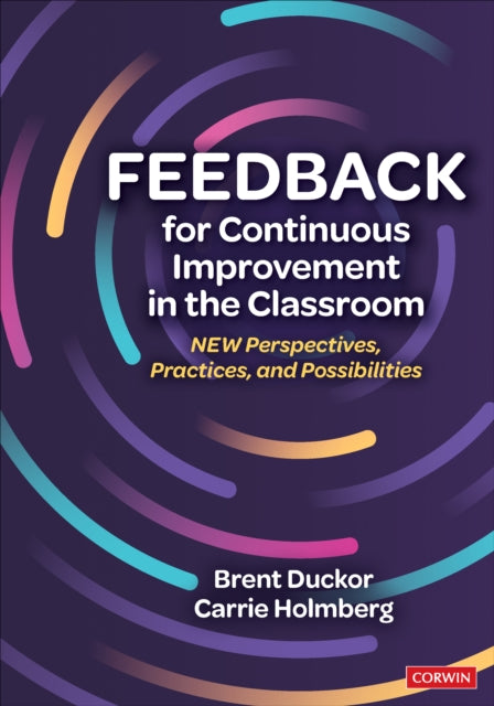 Book cover of: Feedback for Continuous Improvement in the Classroom. By: Brent Duckor
