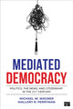 Book cover of: Mediated Democracy. By: Michael W. Wagner
