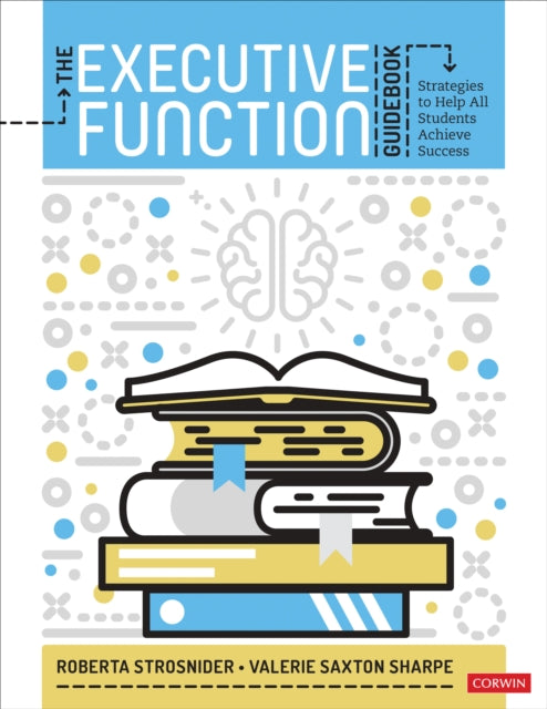 Book cover of: Executive Function Guidebook. By: Roberta Strosnider