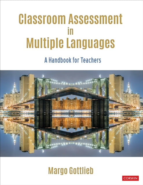 Book cover of: Classroom Assessment in Multiple Languages. By: Margo Gottlieb
